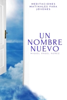 Un Nombre Nuevo 1539081834 Book Cover