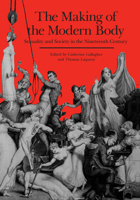 The Making of the Modern Body: Sexuality and Society in the Nineteenth Century (Representations no. 14, Spring 1986) 0520059611 Book Cover