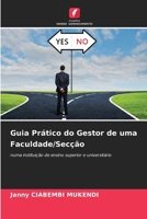 Guia Prático do Gestor de uma Faculdade/Secção (Portuguese Edition) 6209709656 Book Cover