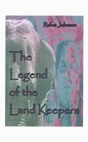 The Legend of the Land Keepers 1585004707 Book Cover