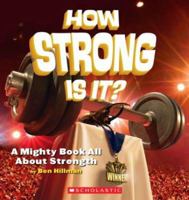 How Strong Is It? A Mighty Book About Strength 0439918669 Book Cover