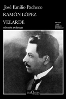 Ramón López Velarde: La Lumbre Inmóvil (Crítica Literaria / Literary Criticism) (Spanish Edition) 6073922485 Book Cover