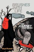 Brushes with Life- The Journey Continues 1477146482 Book Cover