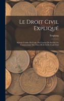 Le Droit Civil Expliqué Suivant L'ordre Du Code. Du Contrat De Société, Ou Commentaire Des Titres Ix Et X Du Code Civil... 1017687013 Book Cover