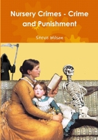 Nursery Crimes - Crime and Punishment 1326609866 Book Cover