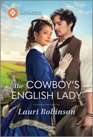 The Cowboy's English Lady 1335540210 Book Cover