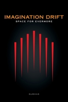 Imagination Drift: Space for Evermore 1039118801 Book Cover