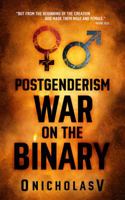 Postgenderism : War on the Binary 1732422508 Book Cover