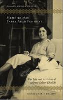 Memoirs of an Early Arab Feminist: The Life and Activism of Anbara Salam Khalidi 0745333567 Book Cover