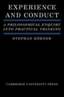 Experience and Conduct: A Philosophical Enquiry into Practical Thinking 0521299438 Book Cover