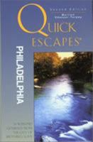 Quick Escapes Philadelphia, 2nd: 24 Weekend Getaways from the City of Brotherly Love 0762712368 Book Cover