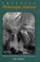 Creating Picturesque America 1557095345 Book Cover