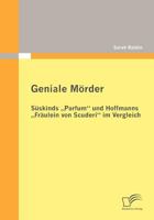 Geniale M Rder: S Skinds Parfum" Und Hoffmanns Fr Ulein Von Scuderi" Im Vergleich 3836693089 Book Cover