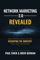 Network Marketing 2.0 Revealed: How Everyday Marketers Are Reshaping The Industry For A New Generation 1637920865 Book Cover