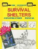 The Ultimate Survival Shelters: Construction Manual 0879472626 Book Cover