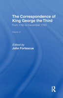 The Correspondence of King George the Third, from 1760 to December 1783, Vol. 6 0714611085 Book Cover