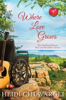Where Love Grows: Contemporary Fiction with a Little Women Twist 1733577955 Book Cover