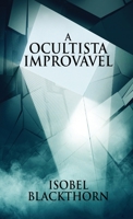A Ocultista Improvável 4824155177 Book Cover