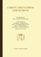 Corpus Speculorum Etruscorum: Sweden and Norway, 1 8891312363 Book Cover