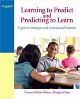Learning to Predict and Predicting to Learn: How Thinking About What Might Happen Next Helps Students Learn 0131579223 Book Cover