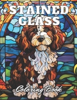 Stained Glass Dog Coloring Book: 100+ Unique and Beautiful Designs for All Fans B0CTQCTFBJ Book Cover