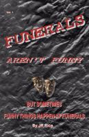 Funerals Aren't Funny, But Sometimes Funny Things Happen at Funerals 0741431645 Book Cover