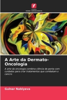 A Arte da Dermato-Oncologia (Portuguese Edition) 6208013798 Book Cover