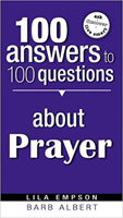 100 Answers To 100 Questions About Prayer 1599792745 Book Cover
