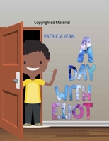 A Day With Eliot B086Y4GYGG Book Cover
