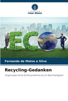 Recycling-Gedanken: Organisatorische Einflussnahme durch Nachhaltigkeit 6206297039 Book Cover
