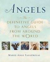 Angels: A Comprehensive Guide to Divine Messengers on Earth 0399176403 Book Cover