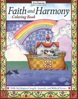 Faith and Harmony Coloring Book: Folk-Art Inspired Angels, Animals, and Biblical Scenes (Design Originals) 32 Uplifting Designs, Comforting Sentiments, Bible Quotes, Noah's Ark, & More, from Jim Shore 1497205131 Book Cover