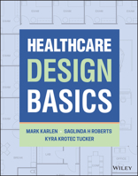 Healthcare Design Basics 1119813670 Book Cover