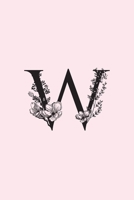 W: Personalised Undated Daily Planner And Organiser For 100 Days - With Water Intake, Health & Fitness Tracker, Gratitude Section, To Do List 1654524387 Book Cover