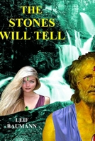 The Stones Will Tell 1480078395 Book Cover