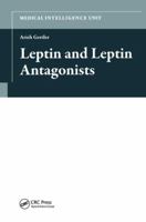 Leptin and Leptin Antagonists 1587063204 Book Cover