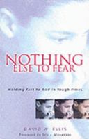 Nothing Else to Fear 0825462355 Book Cover