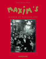 Maxim's: A Mirror of Parisian Life 2759405311 Book Cover