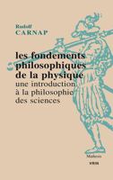 Les Fondements Philosophiques de la Physique. Une Introduction a la Philosophie Des Sciences 2711628760 Book Cover