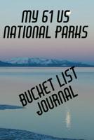 My 61 US National Parks Bucket List Journal: Planner and Record Book 1078398054 Book Cover