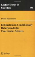 Estimation in Conditionally Herteroscedastic Time Series Models 3540211357 Book Cover