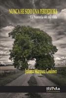 Nunca he sido una perdedora 1977728294 Book Cover