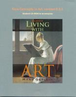 Living with Art's Core Concepts in Art, Version 2.5 0072985038 Book Cover