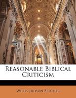Reasonable Biblical Criticism 1018943986 Book Cover