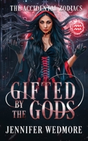 Gifted by the Gods: An Accidental Zodiacs Story B0C798KW91 Book Cover