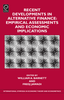 Recent Developments in Alternative Finance: Empirical Assessments and Economic Implications 1781903999 Book Cover