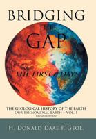 Bridging the Gap: The First 6 Days 1449748155 Book Cover