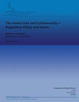 The Smart Grid and Cybersecurity - Regulatory Policy and Issues 1490522581 Book Cover