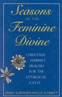 Seasons of the Feminine Divine-Cycle B: Christian Feminist Prayers for the Liturgical Year 0824512790 Book Cover