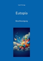 Eutopia: Beschleunigung 3758316065 Book Cover